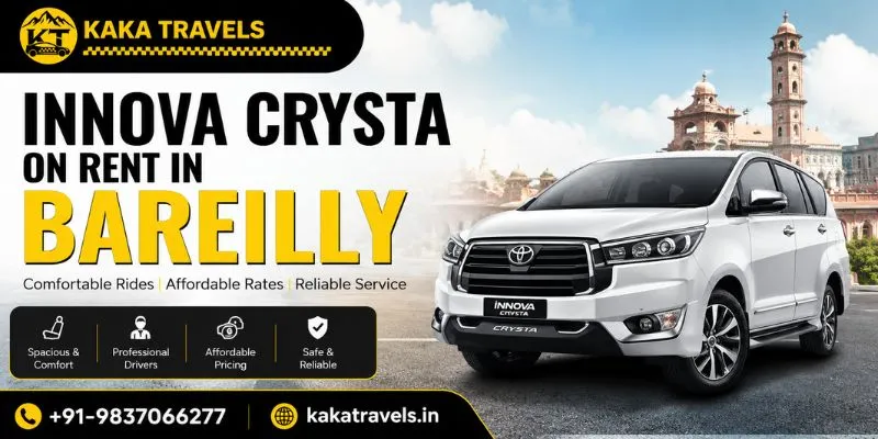 Innova Crysta Cab Hire in Bareilly, Innova Crysta on rent in Bareilly, Hire Innova on Rent in Bareilly