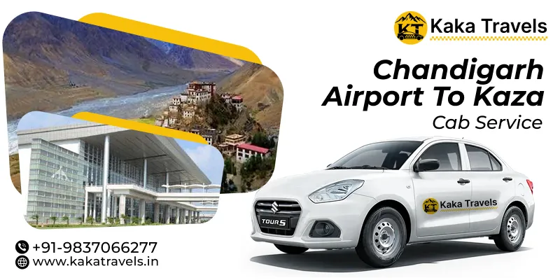 Chandigarh Airport to Kaza Taxi Service