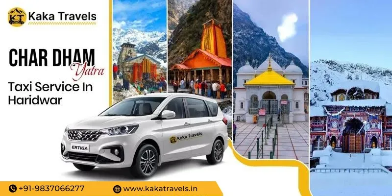 Haridwar to Chardham Yatra Taxi Service, Chardham Yatra Taxi Service in Haridwar, Haridwar to Char Dham Tour Package Taxi