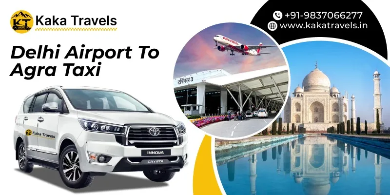 Delhi Airport to Agra Taxi Service