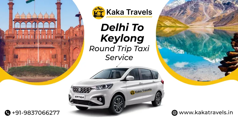 Delhi to Keylong Round Trip Cab Service