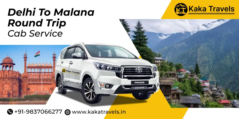 Delhi to Malana Round Trip Taxi Service