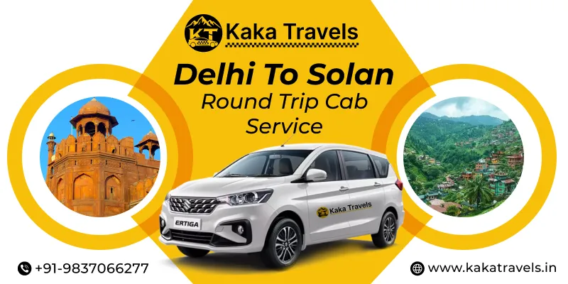Delhi to Solan Round Trip Cab Service, Delhi to Solan Taxi Service, Delhi to Solan Cabs