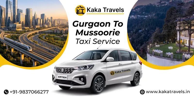 Gurgaon to Mussoorie Cab Service