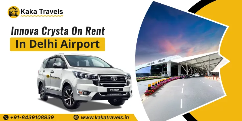 Innova Crysta on Rent in Delhi Airport, Innova Crysta Hire in Delhi Airport, Innova Crysta Car Rental in Delhi Airport @22 Rs/km