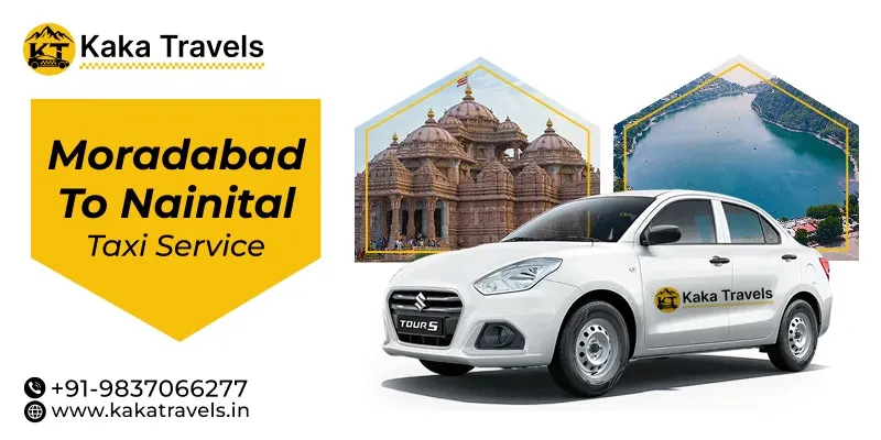 Moradabad to Nainital Cab Service