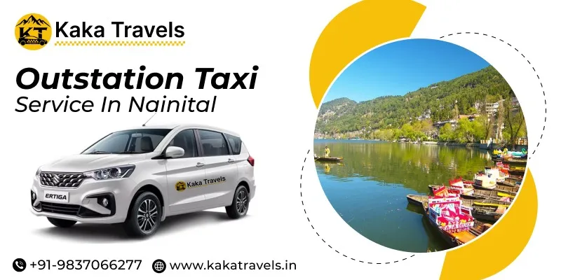 Nainital Outstation Taxi Service, Outstation Taxi from Nainital, Nainital Outstation Cabs