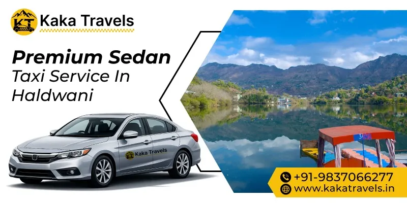 Premium Sedan Taxi Service in Haldwani, Sedan Cab Service in Haldwani, Sedan Car Rental in Haldwani