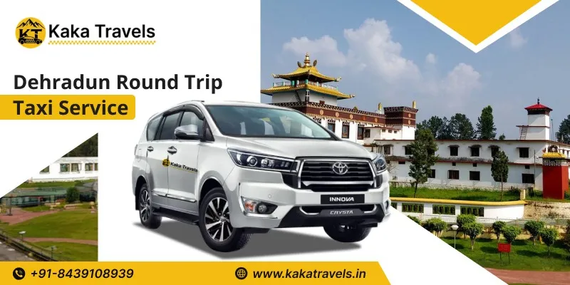 Dehradun Round Trip Taxi Service, Dehradun Round Trip Cab Cab Booking Starts @11 Rs/km - Kaka Travels