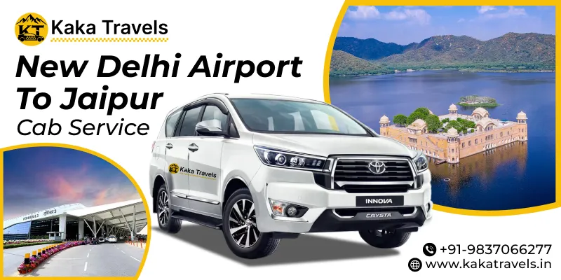 New Delhi Airport to Jaipur Taxi Service